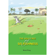 The ugly face of selfishness